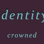 identity crownedd
